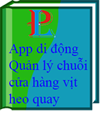 App quản l&#253; chuổi cửa h&#224;ng vịt heo quay